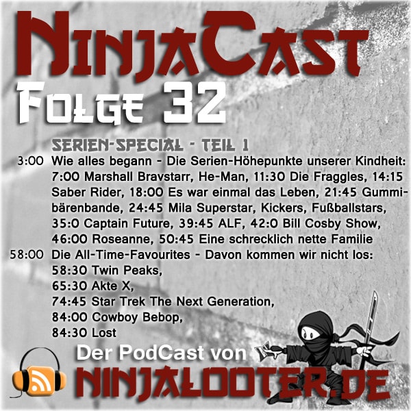 NinjaCast [32]: Serien-Special - Teil 1